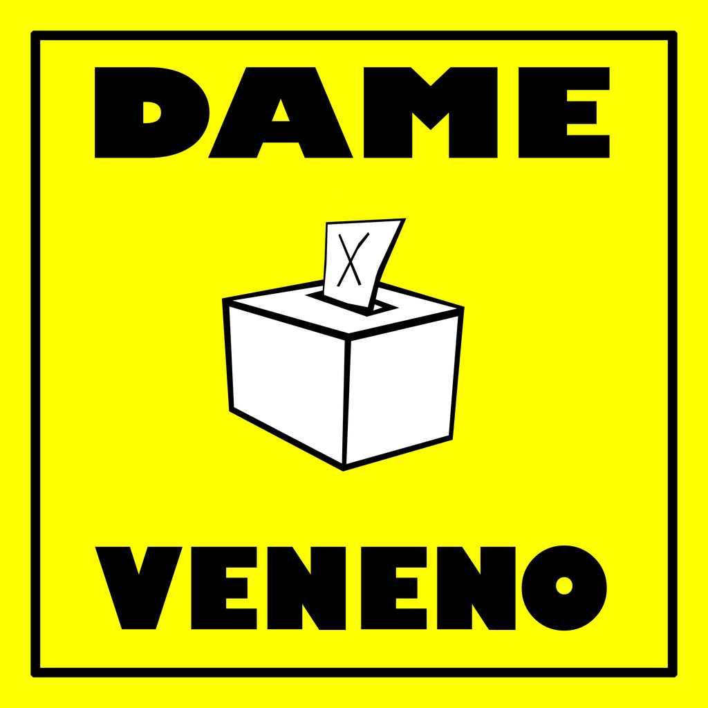 Sobre fondo amarillo, en el centro aparece un voto entrando en una urna y, con letras negras, la leyenda "DAME VENENO".